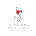 The Women's Wine & Dine - The Original Women only Wine Event Series